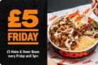 £5 Fridays on all Main Courses and Doner Boxes until 5pm & 2 for 1 on all Main Courses and Doner Boxes every Tuesday via app