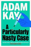 A Particularly Nasty Case Adam Kay (Kindle Edition)