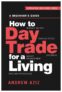 Andrew Aziz – How to Day Trade for a Living: A Beginners Guide to Trading Tools and Tactics, Money Management – Kindle Edition
