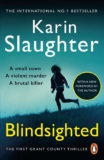 Blindsighted: Grant County Series, Book 1 by Karin Slaughter – Kindle Edition