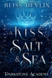 Bliss Devlin – A Kiss of Salt & Sea (Darkstone Academy Book 1) Kindle edition