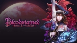 Bloodstained: Ritual of the Night – PC/Steam