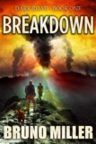Bruno Miller – Breakdown: A Post-Apocalyptic EMP Survival series (Dark Road Book 1) – Kindle Edition