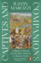 Captives and Companions: A History of Slavery and the Slave Trade in the Islamic World by Justin Marozzi – Kindle book