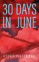 Chris Westlake – 30 Days In June: A Serial Killer Thriller – Kindle Edition