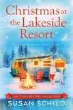 Christmas at the Lakeside Resort: The Lakeside Resort Series Book 1 – Kindle Edition