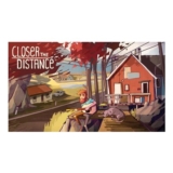 Closer the Distance