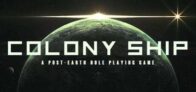 Colony Ship: A Post-Earth Role Playing Game (PC)