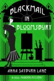 Crime Thriller – Anna Sayburn Lane – Blackmail In Bloomsbury: A 1920s murder mystery Kindle Edition