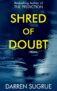 Crime Thriller – Darren Sugrue – Shred of Doubt: A psychological suspense thriller Kindle Edition
