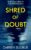 Crime Thriller – Darren Sugrue – Shred of Doubt: A psychological suspense thriller Kindle Edition