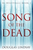 Crime Thriller – Douglas Lindsay – Song Of The Dead (DI Westphall Book 1) Kindle Edition
