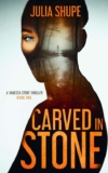 Crime Thriller – Julia Shupe – Carved in Stone (Vanessa Stone Series 1) Kindle Edition