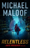 Crime Thriller – Michael Maloof – Relentless (Kate Preacher Thriller Series Book 1) Kindle Edition