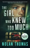 Crime Thriller – Nolan Thomas – THE GIRL WHO KNEW TOO MUCH (The Rolinska Thriller Series Book 1) Kindle Edition