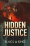 Crime Thriller – Sawyer Black Nolon King – Hidden Justice Kindle Edition