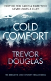 Crime Thriller – Trevor Douglas – Cold Comfort (Bridgette Cash Mystery Thriller Book 1) Kindle Edition
