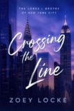 Crossing The Line: A Second Chance Billionaire Romance (The Lords v Groves of New York City Book 1) – kindle edition