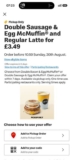 Double Sausage & Egg McMuffin and Regular Latte for £3.49 (Selected Accounts)