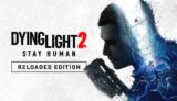 Dying Light 2 Stay Human: Reloaded Edition (PC)(Steam) via Humble Store