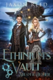 Ethiniums Vault (Steam & Aether Book 1) – kindle edition