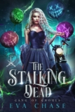 Eva Chase – The Stalking Dead (Gang of Ghouls Book 1) – Kindle Edition