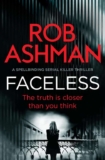 Excellent Crime Thriller – Rob Ashman – Faceless (The DI Rosalind Kray Series Book 1) Kindle Edition