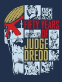 Fifty Years of Judge Dredd A 50th Anniversary Celebration – Hardback Preorder