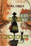 Fiona Grace – Death By Chocolate (A Millie Swiss Cozy MysteryBook 2) Kindle Edition