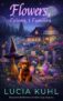 Flowers, Felons and Families: A Midlife Witch Cozy Mystery (The Flower Farm Series Book 1) – Kindle Edition