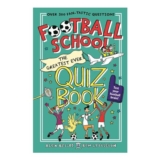 Football School: The Greatest Ever Quiz Book