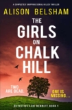 Free Kindle Edition: The Girls on Chalk Hill: A completely gripping serial killer thriller (Detective Lexi Bennett Book 1)