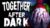 Free to keep – Together After Dark