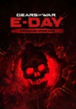 Gears of War: E-Day Premium Edition Upgrade Pre-Order Bonus Xbox Series XS/PC (WW) Key
