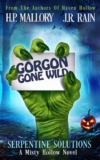H P Mallory & J R Rain – Gorgon Gone Wild: (Serpentine Solutions) (Misty Hollow Book 3) Kindle Edition