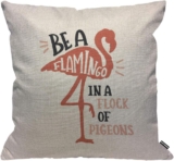 HGOD DESIGNS Cushion Cover Flamingo With Quotes Be A Flamingo In A Flock Of Pigeons Throw Pillow Cover for Living Room, Bedroom, Sofa, Chair – 18×18 Inch Pillowcase