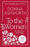 Hardback To the Women – The New Collection of Wise Words Every Woman Needs: The No. 1 Sunday Times Bestseller
