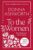 Hardback To the Women – The New Collection of Wise Words Every Woman Needs: The No. 1 Sunday Times Bestseller