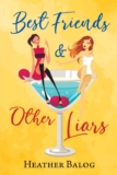 Heather Balog – Best Friends & Other Liars – Kindle Edition