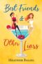 Heather Balog – Best Friends & Other Liars – Kindle Edition