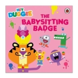 Hey Duggee: The Babysitting Badge