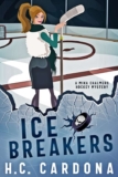 Ice Breakers: A Mika Chalmers Hockey Mystery (The Mika Chalmers Hockey Mystery Series Book 1) – kindle edition