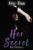 Ivy Fox – Her Secret (Bad Influence Book 1) – Kindle Edition