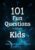 J Edward Neill – 101 Fun Questions to Ask Your Kids: Smart & Silly Conversation Starters for Ages 7-14 – Kindle Edition