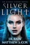 J R Rain & Matthew S Cox – Silver Light: A Mermaid Mystery (Alexis Silver Book 1) Kindle Edition