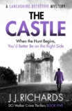 JJ Richards – The Castle: A Lancashire Detective Mystery (DCI Walker Crime Thrillers Book 5) Kindle Edition