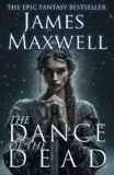 James Maxwell – The Dance of the Dead: An Epic Fantasy Novel of Magic, Betrayal and Destiny – A Complete Saga in 1 Volume – Kindle Edition