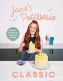 Janes Patisserie Classic: Timeless Cakes and Essential Bakes – The Sunday Times Bestseller – Kindle Edition