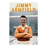 Jimmy Armfield: The Official Biography
