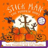 Julia Donaldson – Stick Man The Pumpkin Hunt: A Lift-the-flap Adventure – Hardback